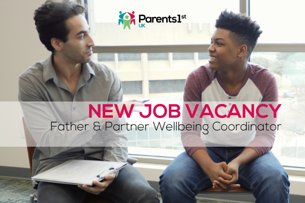 Job Vacancy: Father and Partner Wellbeing Coordinator